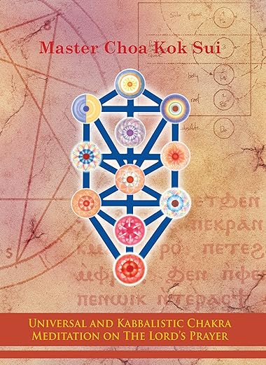 Universal and Kabbalistic Chakra Meditation on the Lord's Prayer